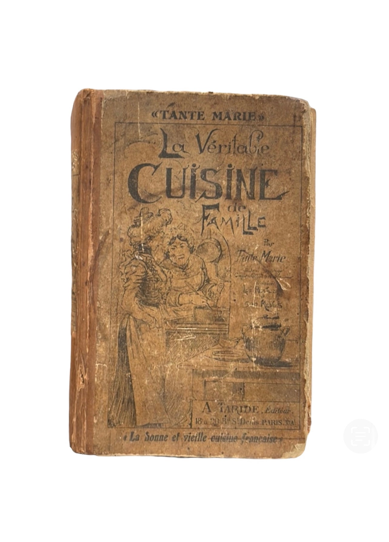 French Antique Cook Book La Veritable Cuisine de Famille par Tante Marie
